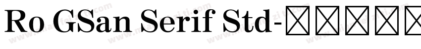 Ro GSan Serif Std字体转换